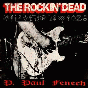 P. Paul Fenech : The Rockin Dead
